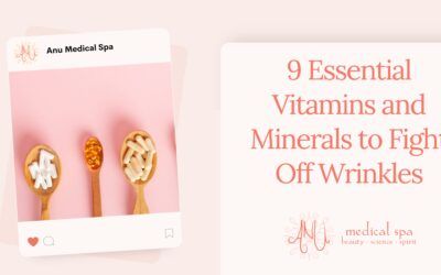 9 Essential Vitamins and Minerals to Fight Off Wrinkles