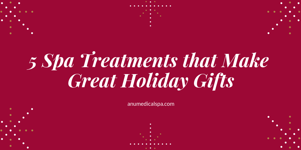 Top 5 Holiday Spa Treatments that Make Great Gifts