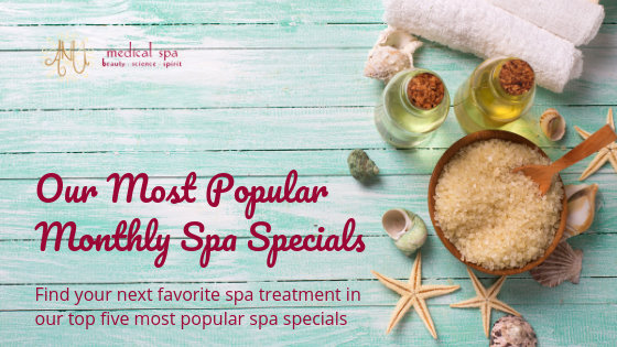 Popular Monthly Spa Specials You’ll Love