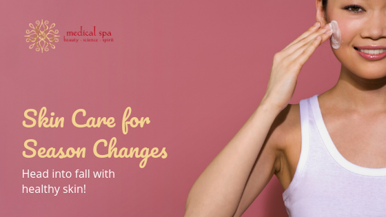 skin care for season changes