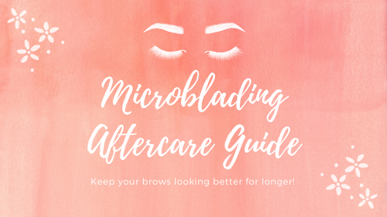 Microblading Aftercare Guide