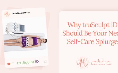Why truSculpt iD Should Be Your Next Self-Care Splurge